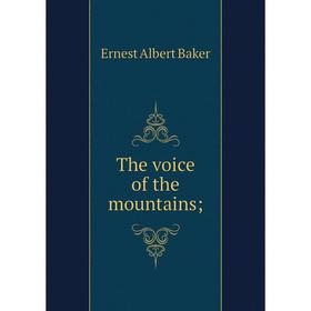 

Книга The voice of the mountains