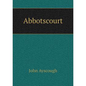 

Книга Abbotscourt