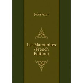 

Книга Les Marounites