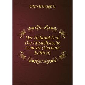 

Книга Der Heliand Und Die Altsächsische Genesis (German Edition)