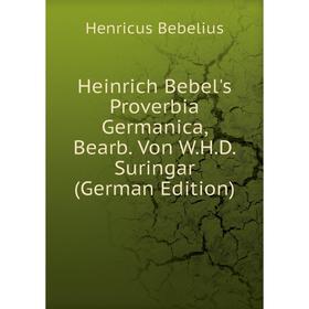 

Книга Heinrich Bebel's Proverbia Germanica, Bearb. Von W.H.D. Suringar (German Edition)