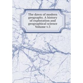 

Книга The dawn of modern geography. A history of exploration and geographical science Volume v.3