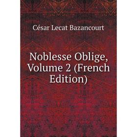

Книга Noblesse Oblige, Volume 2