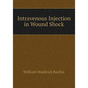 

Книга Intravenous Injection in Wound Shock