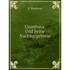 

Книга Usambara Und Seine Nachbargebiete