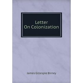 

Книга Letter On Colonization