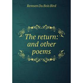 

Книга The return: and other poems
