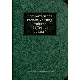 

Книга Schweizerische Bienen-Zeitung, Volume 49 (German Edition)