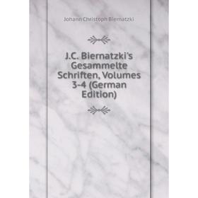 

Книга J.C. Biernatzki's Gesammelte Schriften, Volumes 3-4 (German Edition)