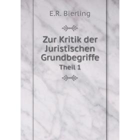 

Книга Zur Kritik der Juristischen Grundbegriffe Theil 1