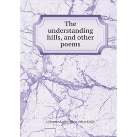

Книга The understanding hills, and other poems