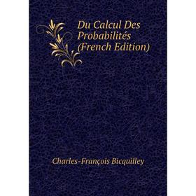 

Книга Du Calcul Des Probabilités (French Edition)