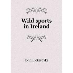 

Книга Wild sports in Ireland