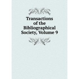 

Книга Transactions of the Bibliographical Society, Volume 9