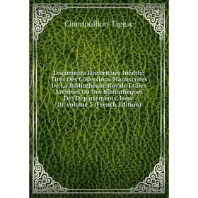 

Книга Documents Historiques Inédits
