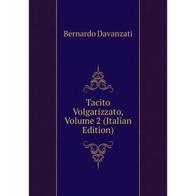 

Книга Tacito Volgarizzato, Volume 2 (Italian Edition)