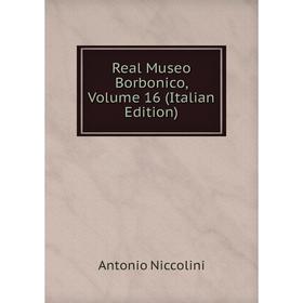 

Книга Real Museo Borbonico, Volume 16 (Italian Edition)