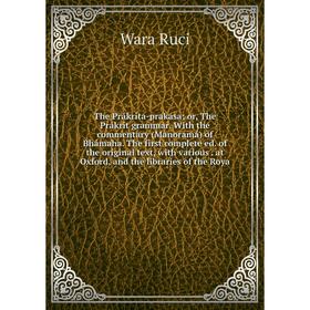 

Книга The Prákrita-prakása; or, The Prákrit grammar