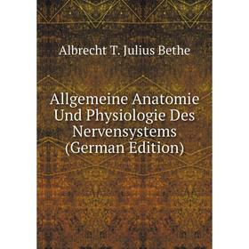 

Книга Allgemeine Anatomie Und Physiologie Des Nervensystems (German Edition)