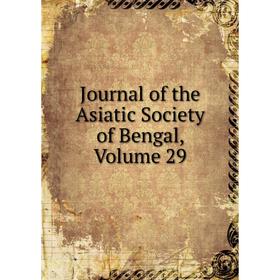 

Книга Journal of the Asiatic Society of Bengal, Volume 29