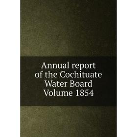 

Книга Annual report of the Cochituate Water Board Volume 1854