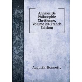 

Книга Annales De Philosophie Chrétienne, Volume 20 (French Edition)