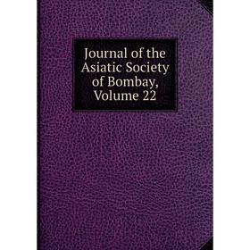 

Книга Journal of the Asiatic Society of Bombay, Volume 22