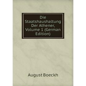 

Книга Die Staatshaushaltung Der Athener, Volume 1 (German Edition)