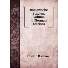 

Книга Romanische Studien, Volume 1 (German Edition)