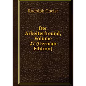

Книга Der Arbeiterfreund, Volume 27 (German Edition)