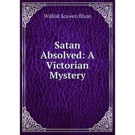 

Книга Satan Absolved: A Victorian Mystery