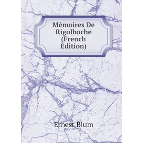 

Книга Mémoires De Rigolboche
