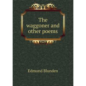 

Книга The waggoner and other poems