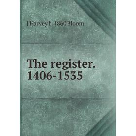 

Книга The register. 1406-1535