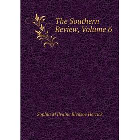 

Книга The Southern Review, Volume 6