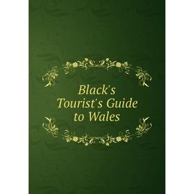 

Книга Black's Tourist's Guide to Wales