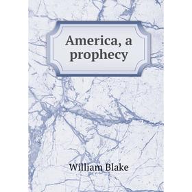 

Книга America, a prophecy