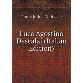 

Книга Luca Agostino Descalzi