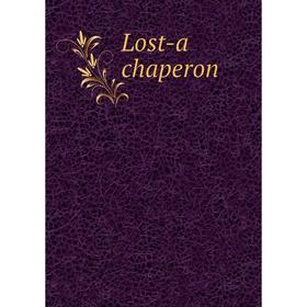 

Книга Lost-a chaperon