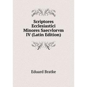 

Книга Scriptores Ecclesiastici Minores Saecvlorvm IV (Latin Edition)