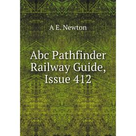 

Книга Abc Pathfinder Railway Guide, Issue 412