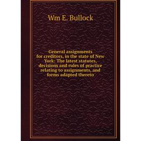 

Книга General assignments for creditors, in the state of New York