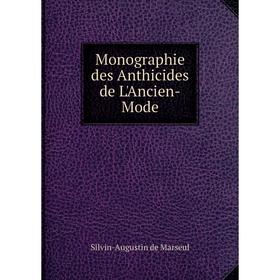 

Книга Monographie des Anthicides de L'Ancien-Mode