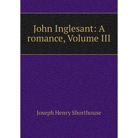 

Книга John Inglesant: A romance, Volume III