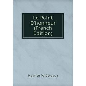 

Книга Le Point D'honneur