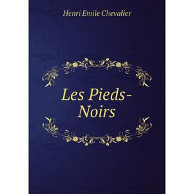 

Книга Les Pieds-Noirs