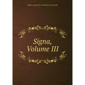 

Книга Signa, Volume III