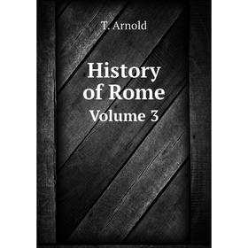 

Книга History of Rome Volume 3