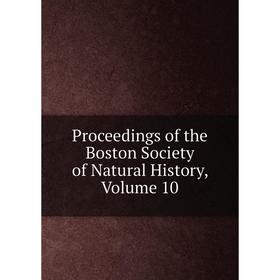

Книга Proceedings of the Boston Society of Natural History, Volume 10