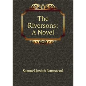 

Книга The Riversons: A Novel